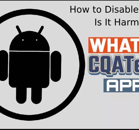 CQATest App How To Disable It